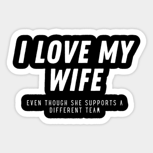 I love my wife Sticker